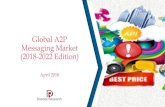 Global A2P Messaging Market (2018-2022 Edition)daedal-research.com/uploads/images/full/30f90c4af... · The P2P messages are those exchanged between persons. A2P messaging implies