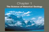 The Science of Historical Geology - Lynn Fuller's Pagelynnrfuller.com/.../1/3/5/3135168/ch01keynotenewmodified.pdf · 2015-01-05 · • Historical Geology - deals with origin and