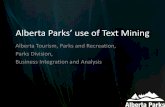 Alberta Parks' Use of Text Mining - Sas Institute Group Presentati… · Alberta Parks use of Text Mining Alberta Tourism, Parks and Recreation, Parks Division, ... • Letters from