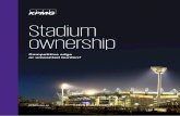 Stadium Ownership: Competitive edge or unwanted burden? · 2 tadium ownership: competitive edge or unwanted burden? There is a lot of interest in the sporting industry about building