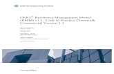 CERT® Resilience Management Model (RMM) v1.1: Code of ... · 1.1 Model Description The CERT-RMM v1.1 is a capability maturity model for managing operational resilience. It has two