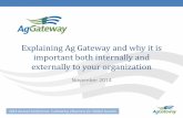 Explaining Ag Gateway and why it is important both ...s3.amazonaws.com/aggateway_public/AgGatewayWeb...2014 Annual Conference: Cultivating eBusiness for Global Success 8 •Precision
