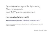 Quantum Integrable Systems, Matrix models, and AGT ...research.ipmu.jp/seminar/sysimg/seminar/428.pdf · Quantum Integrable Systems, Matrix models, and AGT correspondence Kazunobu