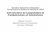 SSICMEd2019-Intro to Computationicmed.engin.umich.edu/.../176/2019/06/SSICMEd2019-Intro-to-Comp… · Computational Materials Education 2019 Introduction to Computation & Fundamentals