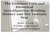 The Common Core and Historical Investigations: …The Common Core and Historical Investigations: Reading History and The Vietnam War Bruce A. Lesh Franklin High School Reisterstown,