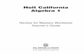 Holt California Algebra 1Teachers using the HOLT CALIFORNIA ALGEBRA 1 may photocopy complete pages in sufficient quantities for classroom use only and not for resale. HOLT and the