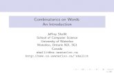 Combinatorics on Words: An Introductionshallit/Talks/introcw.pdf · Nowassumetheresultistrueforjwj+jxj