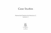 Case Studies - csperkins.org€¦ · Case Studies Networked Systems Architecture 3 Lecture 3. Lecture Outline •Case Studies: Network Design Choices • The Telephone Network •