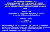 LIFE COURSE CRIMINOLOGY: OPPORTUNITIES FOR THE STUDY OF CRIME, PUNISHMENT, AND HUMAN ...sites.nationalacademies.org/.../webpage/dbasse_172684.pdf · 2020-04-08 · LIFE COURSE CRIMINOLOGY: