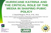 HURRICANE KATRINA AND THE CRITICAL ROLE OF THE MEDIA …web.mst.edu/~rogersda/levees/Rogers-Katrina... · The storm we all feared would arrive one day… It approached New Orleans