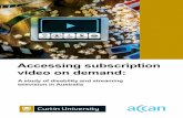 A study of disability and streaming television in Australia tip sheets/VOD Accessibility... · Accessing subscription video on demand: A study of disability and streaming television