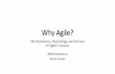 Why Agile? - Matthewrenze · Why Agile? The Economics, Psychology, and Science of Agile’sSuccess @MatthewRenze #PrairieCode. Purpose Explain why Agile practices are so successful