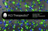 INVESTOR PRESENTATION Greg Gubitz | CEO …hlstherapeutics.investorroom.com/download/03.29.18+HLS...2018/03/29  · presentation are based upon what HLS currently believes to be reasonable
