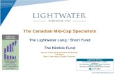 The Canadian Mid-Cap Specialists Info... The Canadian Mid-Cap Specialists The Lightwater Long / Short Fund The Nimble Fund Winner of the 2015 Canadian HF Awards 1st Place THIS IS NOT