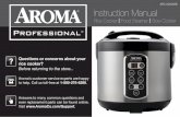 Aroma Housewares - Rice Cooker Food Steamer …...With the Aroma ® Professional Rice Cooker/Food Steamer/Slow Cooker you’ll be making fantastic, restaurant-quality rice at the touch