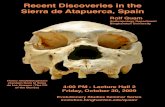 Recent Discoveries in the Sierra de Atapuerca, Spain€¦ · Recent Discoveries in the Sierra de Atapuerca, Spain Homo heidelbergensis cranium from la Sima de los Huesos (The Pit