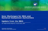 New Challenges for EMA and National Competent Authorities ...New Challenges for EMA and National Competent Authorities Update from the EMA 12th DGRA Annual Congress, 15 June 2010,