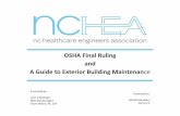 OSHA Final Ruling and A Guide to Exterior Building Maintenance · Metal Maintenance • On-going maintenance programs are necessary for painted and bare metals to protect and prevent