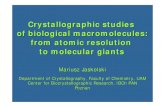 Crystallographic studies of biological macromolecules ...€¦ · Crystallographic studies of biological macromolecules: from atomic resolution to molecular giants ... • smearing