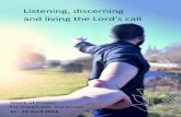 Listening, discerning and living the Lord'scall · in humiliation, saying, “Can anything good come out of Nazareth?” (John 1:46). But this grace is given to meet all difficulties,