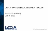 LCRA WATER MANAGEMENT PLAN...Oct 04, 2018  · Combined Firm Yield of Lakes Buchanan and Travis • 418,800 acre-feet per year (for 1940-2016 period) • New critical period (most