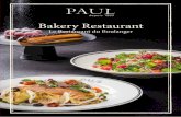 Bakery Restaurant - Mall of the Emirates · Emmental cheese. Served with mixed green salad and lemon dressing (2 pieces) 25 (4 pieces) 49 Vol-au-vent au champignon Mushroom puff pastry,