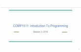 COMP1511: Introduction To Programming · | COMP1511 | COMP1511 vs COMP1911 COMP1511 & COMP1911 assume no programming experience. CS majors must take COMP1511. Non-CS majors with an