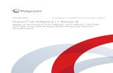 Polycom UC Software 5.1.1 Revision B · 2016-10-10 · Polycom, Inc. 6 General Polycom® Unified Communications (UC) Software 5.1.1 Rev B is a general release for all open SIP platforms