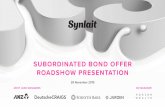 SUBORDINATED BOND OFFER ROADSHOW PRESENTATION · Synlait Milk Limited Retail Bond Presentation 2. DISCLAIMER AND IMPORTANT NOTICE. This presentation has been prepared by Synlait Milk