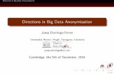 Directions in Big Data Anonymisation · 2016-12-13 · Directions in Big Data Anonymisation 1 Introduction 2 Big data, law and ethics 3 Nihilists: no privacy possible with big data
