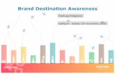 Brand Destination Awareness · STORYTELLER che, attraverso parole, immagini e suoni, narrano la propria esperienza di viaggio …supportati da WEARABLE TECHNOLGY che semplificano