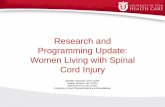 Research and Programming Update: Women Living with Spinal ... · Research and Programming Update: Women Living with Spinal Cord Injury Danielle Housman, OTD, OTR/L ... ranged from