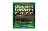 Desert Lawn Care - AMWUAour lawn provides an attractive recreational area and helps keep your house cool. It can, however, require considerably more water and care than desert-adapted