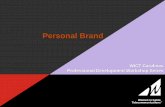 Personal Brand - wict.org€¦ · Define personal brand and its importance Reflect on when to invest in building your brand Identify steps to begin building your own brand 4. PERSONAL