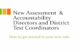 New Assessment & Accountability Directors and District ... · • ODE Assessment & Accountability Advisories • Region One Assessment Consortium • 17 years experience in Assessment