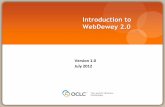 Introduction to WebDewey 2 - OCLC...Search Indexes Search Indexes af: All Fields All fields/data included in all indexes of the WebDewey database ad: All Dewey Dewey Numbers, Captions,