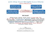 (25-Day Fast Weight Loss Diet) - amazingnewbody.com · cure, heal, or correct any illness, metabolic disorder, or medical condition. The author is a not a medical doctor, registered