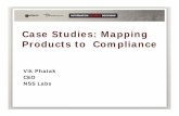 Case Studies: Mapping Products to Compliance€¦ · PCI Compliance •Large Financial Institution & IDS/IPS • PCI DSS v1.1 – Requirement 11.4: “Use network intrusion detection