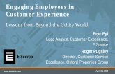 Engaging Employees in Customer Experience - E …...Engaging Employees in Customer Experience Lessons from Beyond the Utility World April 23, 2019 Roger Pugsley Director, Customer