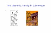 The Masonic Family in Edmonton - Holy Royal Arch€¦ · Mystic Tie No. 188 Eastgate No. 192 Acacia Masonic Hall (5 Lodges) ... To become a Knight Templar you must first be a Royal