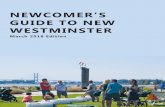 NEWCOMER’S GUIDE TO NEW WESTMINSTER · Welcome to New . Westminster! We are glad that you have decided to make New Westminster your home. New Westminster is a city . in Metro Vancouver