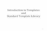 Introduction*to*Templates* and* Standard*Template*Library*dpplayne/159732/Lecture03-STL.pdf · Function*Templates* Function*overloading*allows*the*same*function*to* act*on*different*argument*types:*