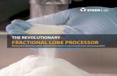 THE REVOLUTIONARY FRACTIONAL LOBE …steerlife.com/assets/flp.pdfmanufacturing processes for solid oral dosage forms, including pre-mixing/mixing, granulation, drying, milling, blending,