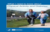 What I need to know about Physical Activity and Diabetes...you have more muscle and less fat, you’ll burn more calories because muscle burns more calories than fat, even between