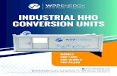 INDUSTRIAL HHO CONVERSION UNITS - WPP ENERGYwppenergy.com/.../uploads/2019/02/INDUSTRIAL-HHO-CONVERSION … · The HHO Water Gas Technology is the ONLY industrially ready and proven