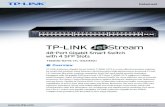 TP-LINK€¦ · 4 100-240VAC, 50/60Hz Fanless CE, FCC 17.3 x 8.7 x 1.7 in. (440 x 220 x 44 mm), 19-inch Rack mount Steel Case, 1U Height 104Gbps 77.4Mpps 16k 1.5MB 9216Bytes Product