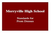 Merryville High Schoolbeaumhs.sharpschool.net/.../MHSPromDressStandards.pdfdresses that do not meet dress code. Prom Pictures Dress for pictures taken at the dance must also meet dress