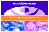 Bodyworks Evaluation Final Report - Women's Health · Bodyworks Evaluation Final Report. A Toolkit for Healthy Girls & Strong Women BodyWorks Evaluation Final Report . August 2009.