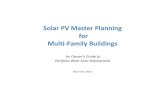 Solar PV Master Planning for Multi-Family Buildings · B. BENEFITS FOR MULTIFAMILY PROPERTIES Owners As MFH properties tend to be inherently energy-intensive buildings, energy costs