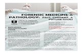 FORENSIC MEDICINE & PATHOLOGY · FORENSIC MEDICINE & PATHOLOGY: PAST, CURRENT, & FUTURE ISSUES Saturday, October 22, 2011 9:30 am - 2:30 pm At the JW Marriott Hotel 900 West Olympic